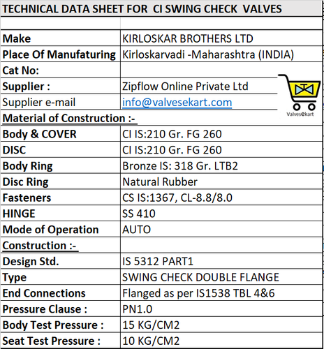 Kirloskar Make CI Swing Check(Reflux) Valve PN1.0 ,Cat No: NRV PN1.0 RUB-BR (IS 1538 4 & 6), Flg FF IS 1538 Tbl 4&6 , Cast Iron BODY ,Cast Iron Disc ,Hing Pin :-SS410 ,Seat :Gunmetal,Disc Ring :Nat Rubber